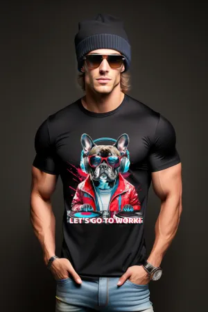 Frenchie DJ Let's go to Work! Art Exclusive T-Shirts | Grooveman Music